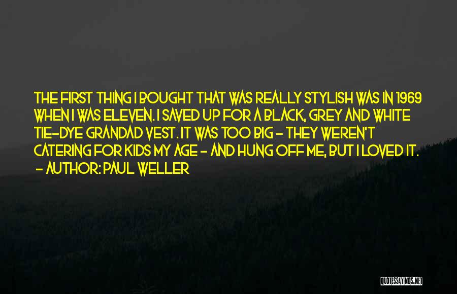 Stylish Quotes By Paul Weller