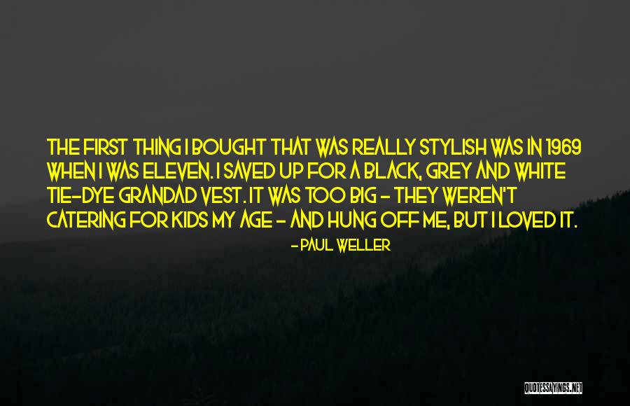 Stylish Quotes By Paul Weller