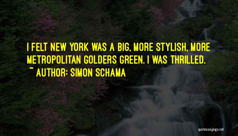 Stylish Quotes By Simon Schama