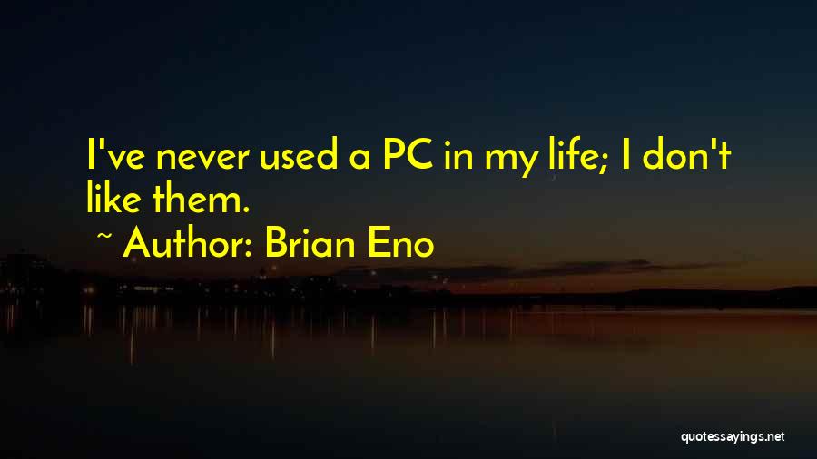 Stylist Inspirational Quotes By Brian Eno