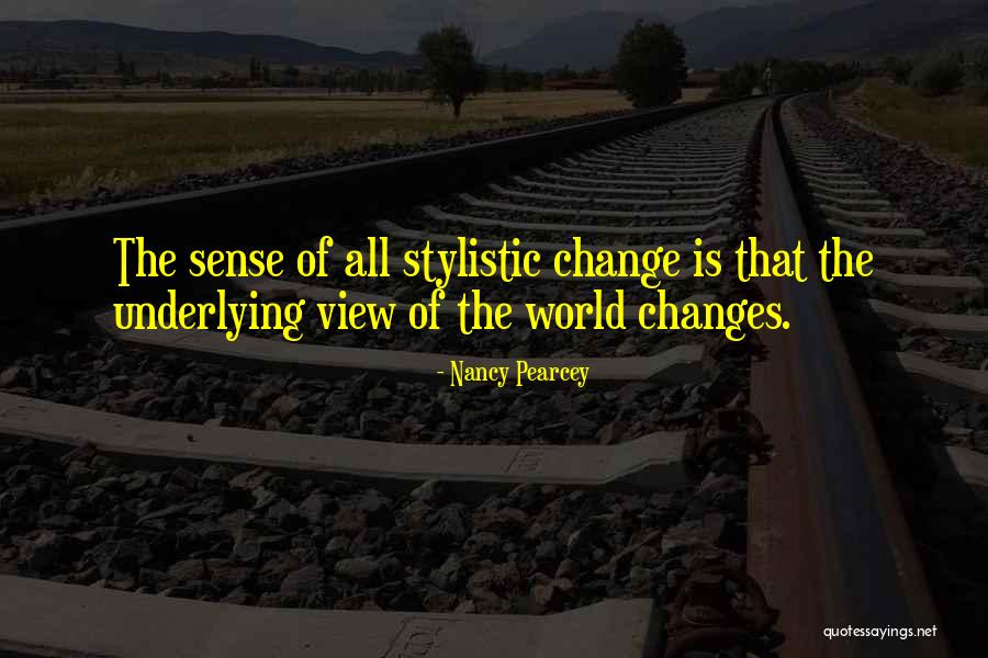 Stylistic Quotes By Nancy Pearcey Stylistic Quotes By Nancy Pearcey