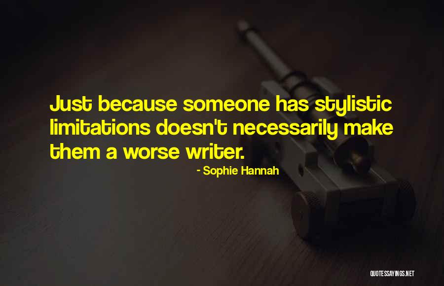 Stylistic Quotes By Sophie Hannah Stylistic Quotes By Sophie Hannah