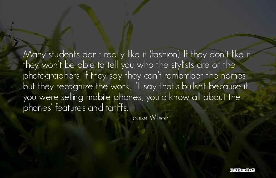 Stylists Best Quotes By Louise Wilson Stylists Best Quotes By Louise Wilson