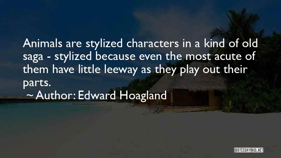 Stylized Quotes By Edward Hoagland