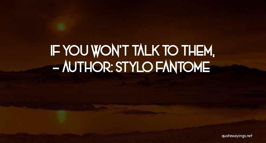 Stylo Fantome Quotes 1307241