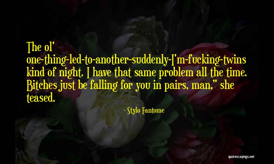 Stylo Quotes By Stylo Fantome