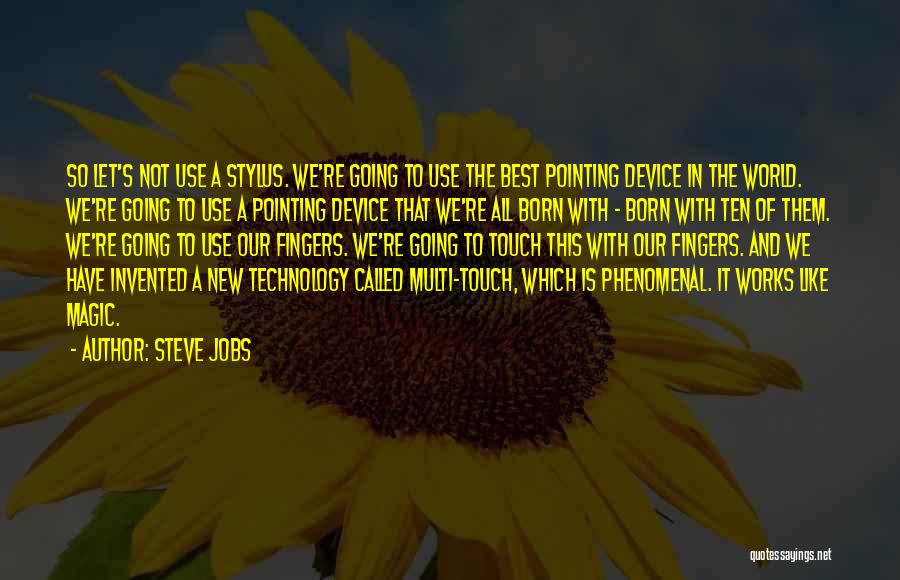 Stylus Quotes By Steve Jobs