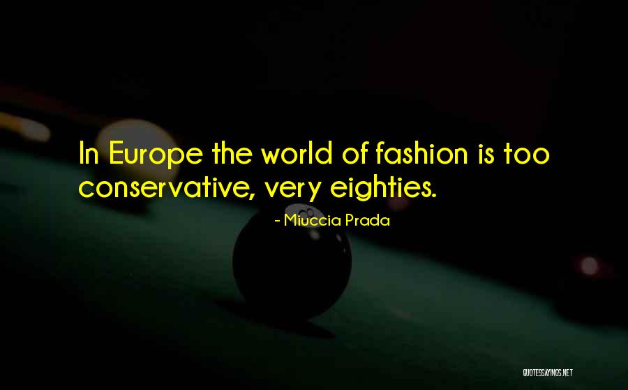 Stymie Quotes By Miuccia Prada Stymie Quotes By Miuccia Prada