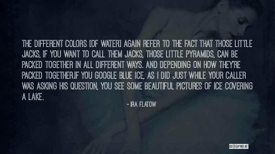 Stymieing Quotes By Ira Flatow Stymieing Quotes By Ira Flatow