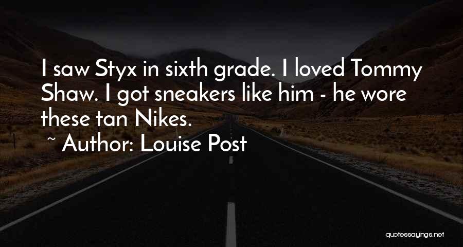 Styx Quotes By Louise Post