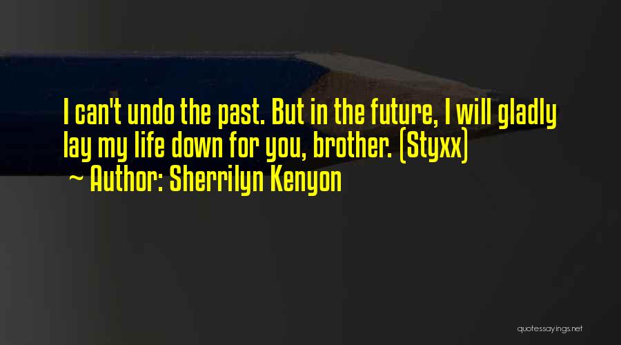 Styxx Sherrilyn Kenyon Quotes By Sherrilyn Kenyon