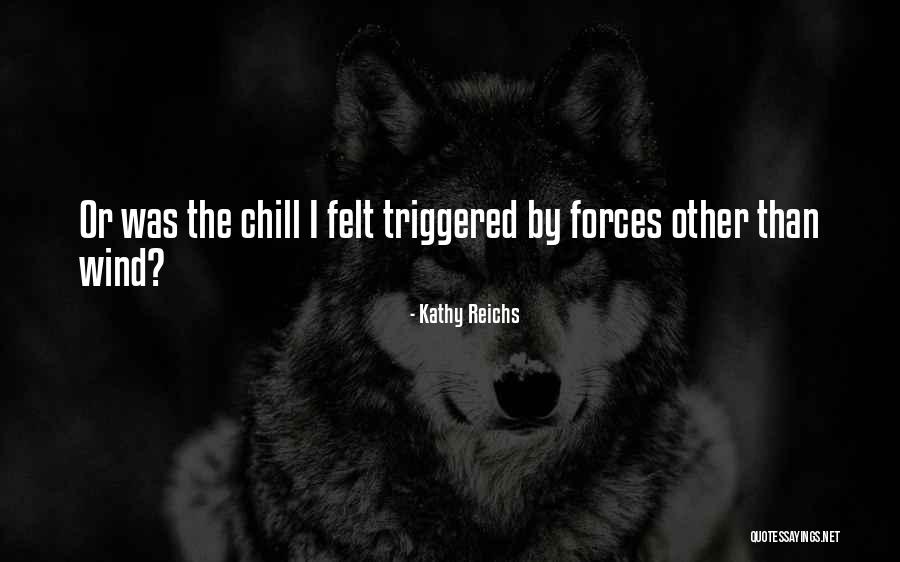 Su Luluk Ile Ilgili Yazilan Makaleler Quotes By Kathy Reichs Su Luluk Ile Ilgili Yazilan Makaleler Quotes By Kathy Reichs