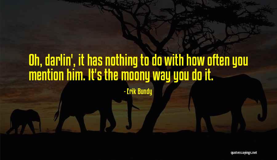 Suam Quotes By Erik Bundy Suam Quotes By Erik Bundy