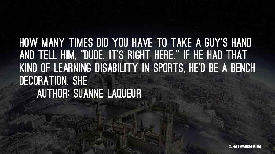 Suanne Laqueur Quotes 139228
