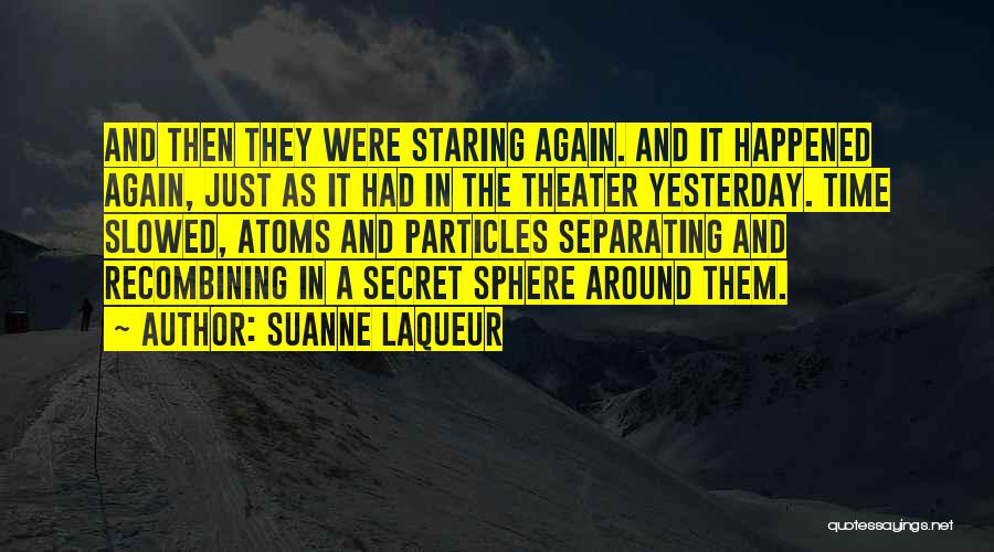 Suanne Laqueur Quotes 1986695