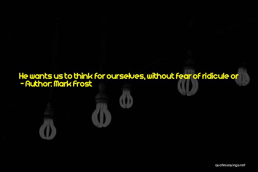 Suatu Pernah Quotes By Mark Frost