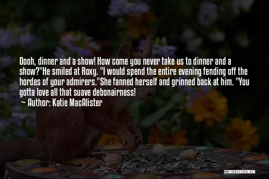 Suave Love Quotes By Katie MacAlister