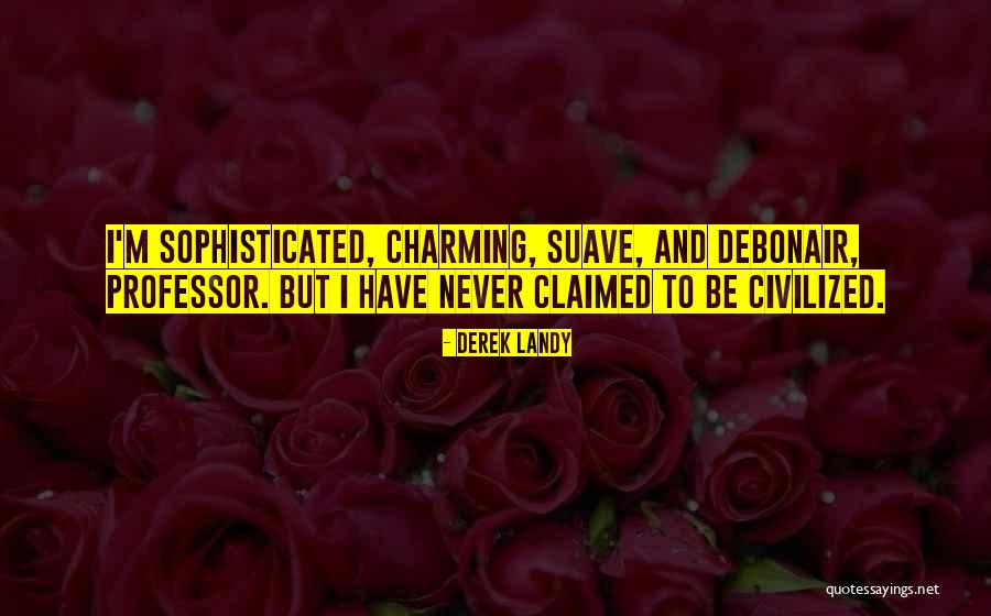 Suave Quotes By Derek Landy Suave Quotes By Derek Landy