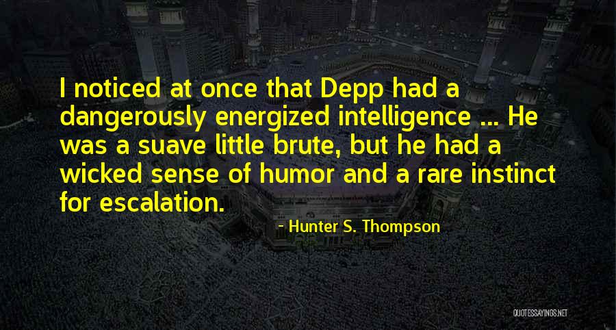 Suave Quotes By Hunter S. Thompson Suave Quotes By Hunter S. Thompson