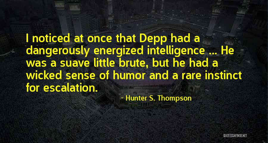 Suave Quotes By Hunter S. Thompson