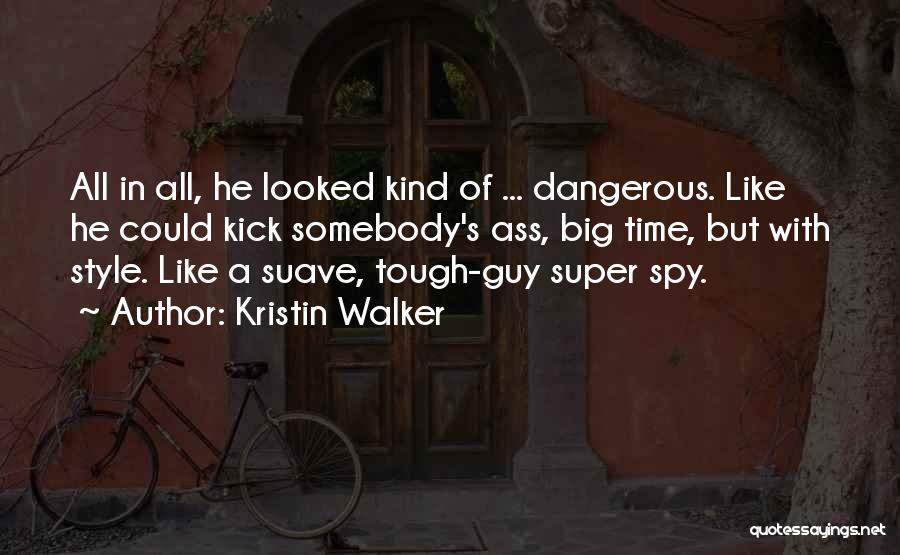 Suave Quotes By Kristin Walker
