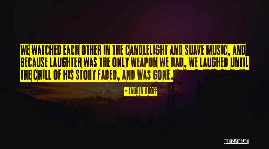 Suave Quotes By Lauren Groff Suave Quotes By Lauren Groff
