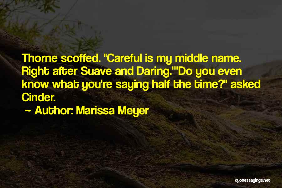 Suave Quotes By Marissa Meyer