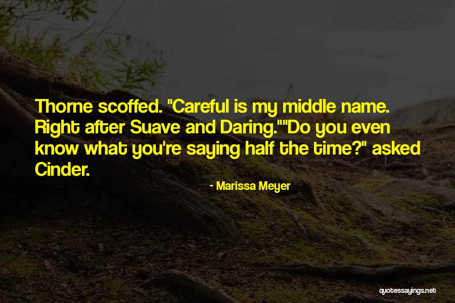 Suave Quotes By Marissa Meyer