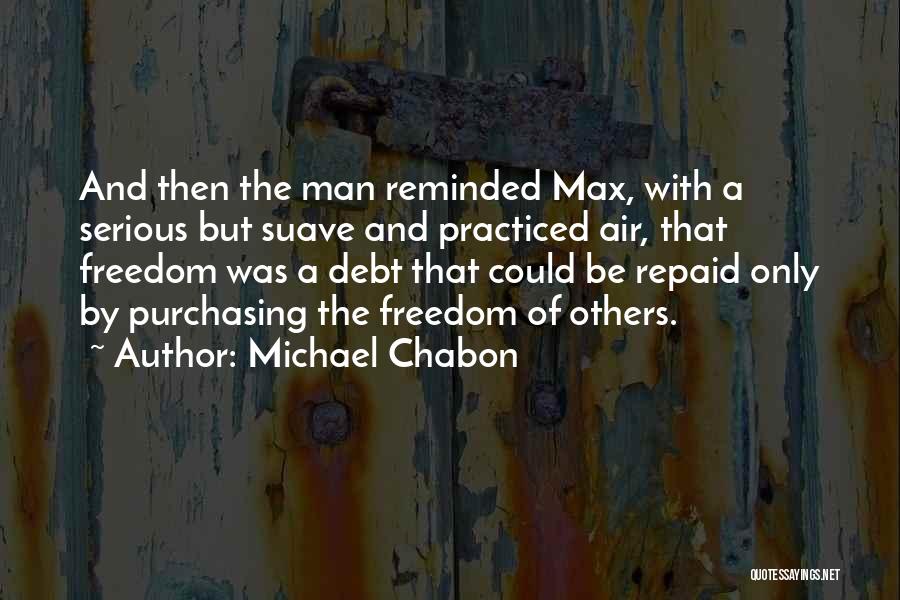 Suave Quotes By Michael Chabon