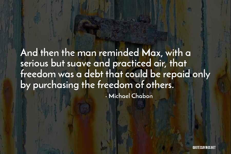 Suave Quotes By Michael Chabon Suave Quotes By Michael Chabon