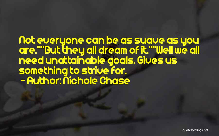 Suave Quotes By Nichole Chase