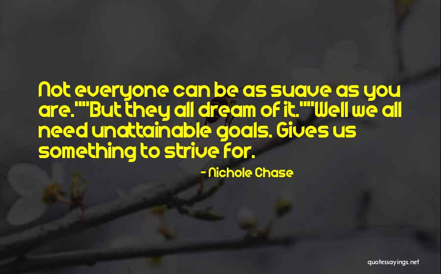 Suave Quotes By Nichole Chase