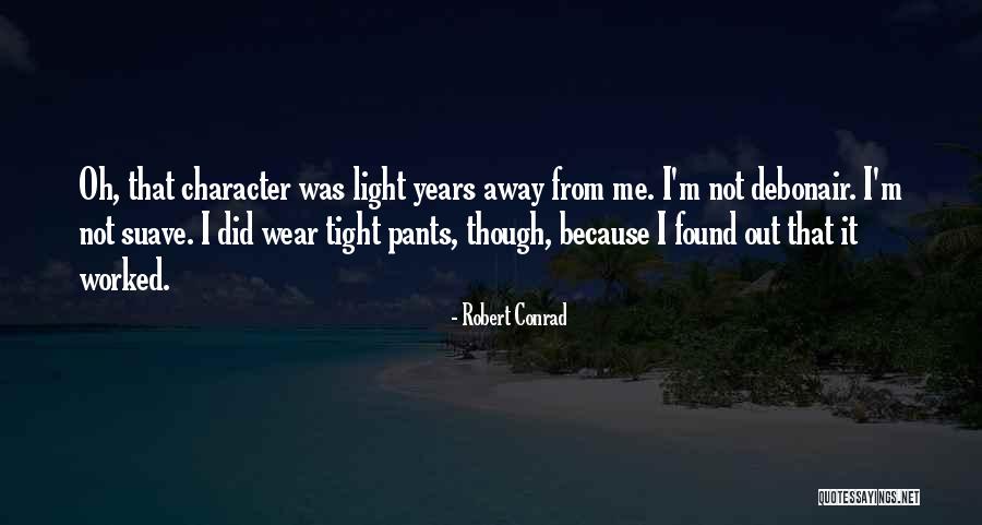 Suave Quotes By Robert Conrad Suave Quotes By Robert Conrad