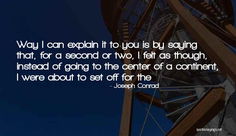 Sub Continent Quotes By Joseph Conrad Sub Continent Quotes By Joseph Conrad