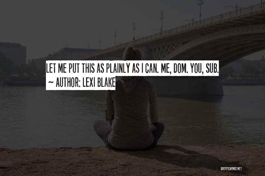 Sub Dom Quotes By Lexi Blake