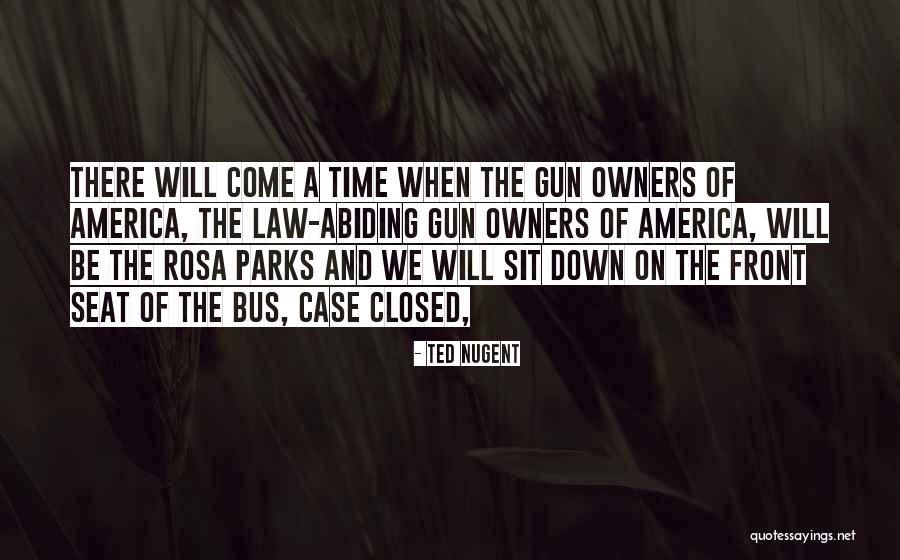 Sub Rosa Quotes By Ted Nugent