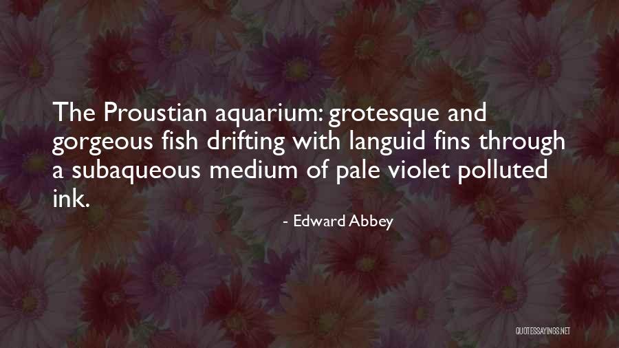 Subaqueous Quotes By Edward Abbey Subaqueous Quotes By Edward Abbey