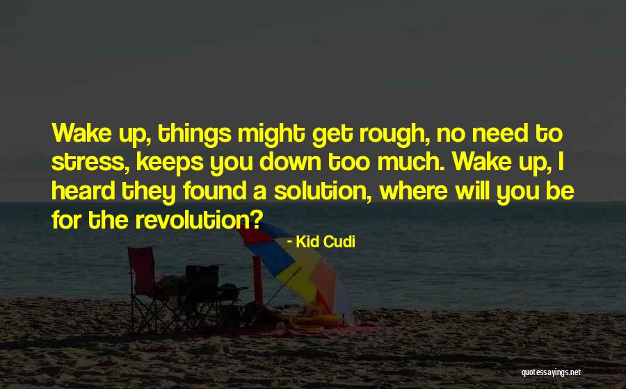 Subarctic Tribes Quotes By Kid Cudi Subarctic Tribes Quotes By Kid Cudi