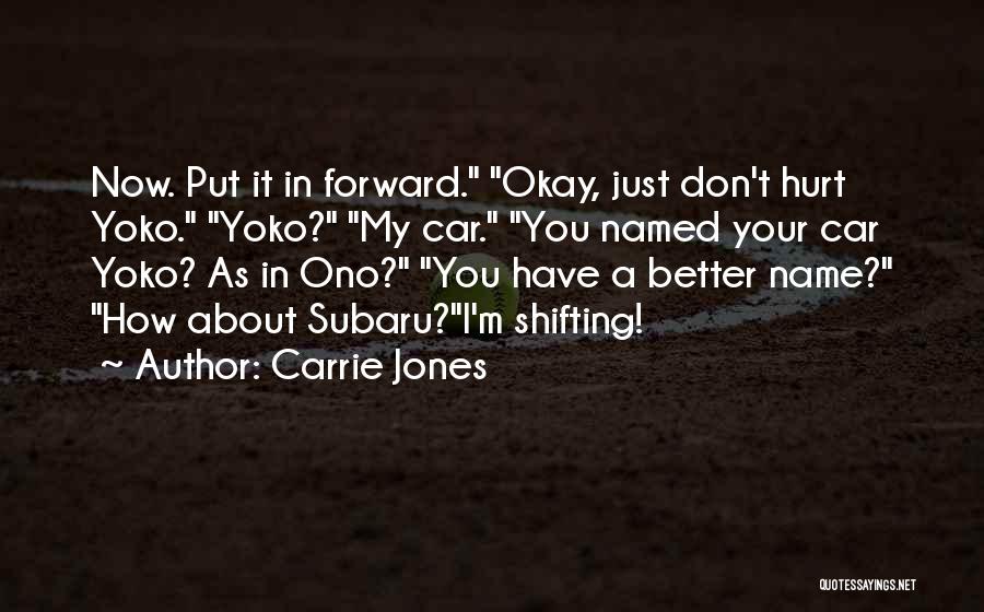 Subaru Car Quotes By Carrie Jones