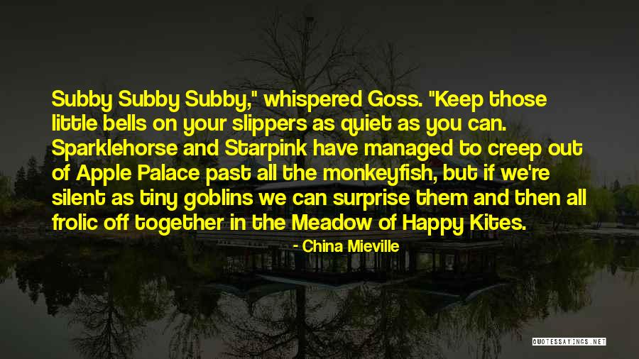 Subby Quotes By China Mieville Subby Quotes By China Mieville