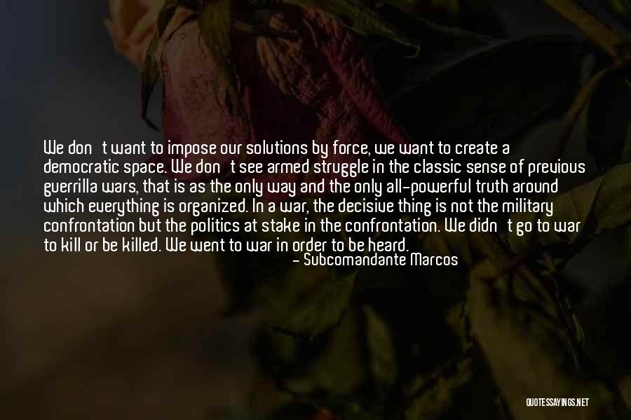 Subcomandante Marcos Quotes 183469 Subcomandante Marcos Quotes 183469