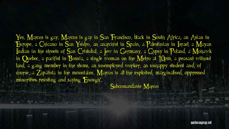 Subcomandante Marcos Quotes 1990002 Subcomandante Marcos Quotes 1990002