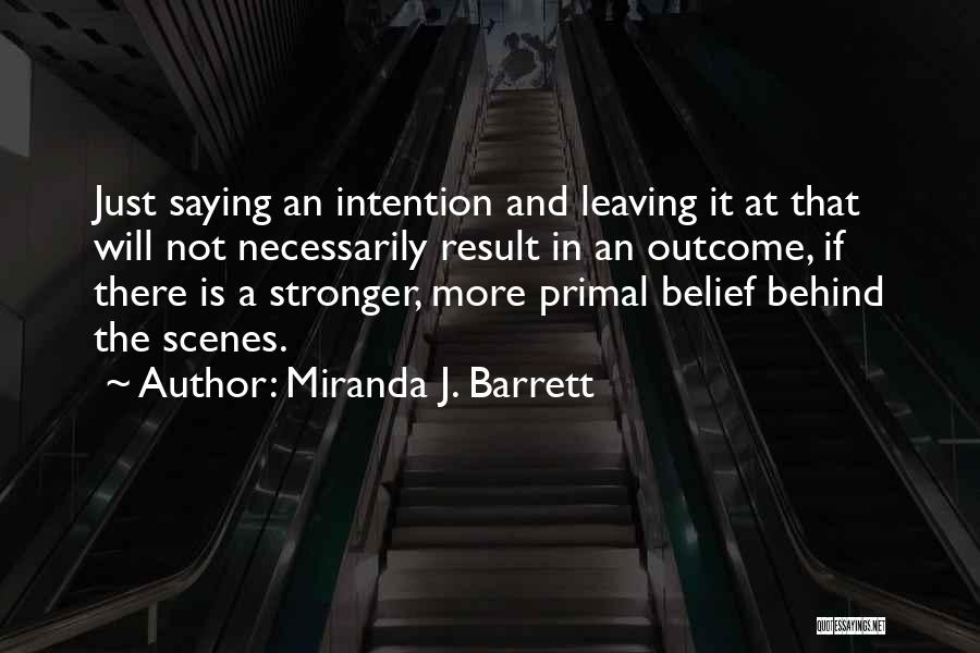 Subconscious Beliefs Quotes By Miranda J. Barrett