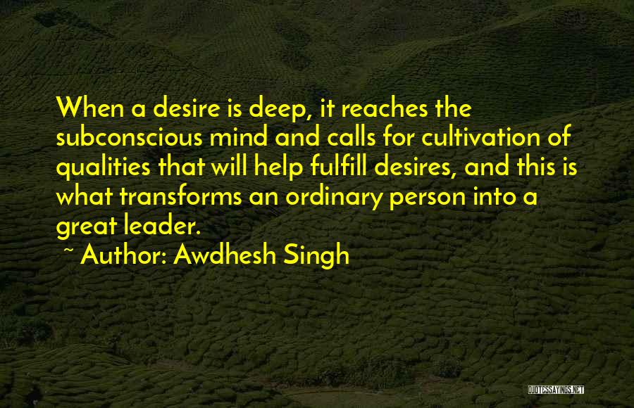 Subconscious Desires Quotes By Awdhesh Singh