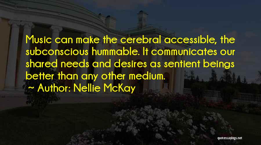 Subconscious Desires Quotes By Nellie McKay