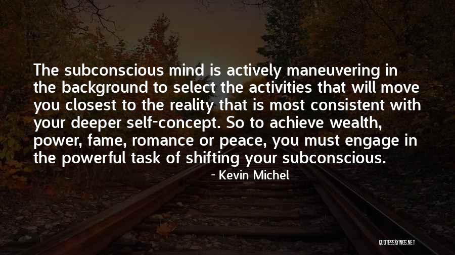 Subconscious Mind Power Quotes By Kevin Michel