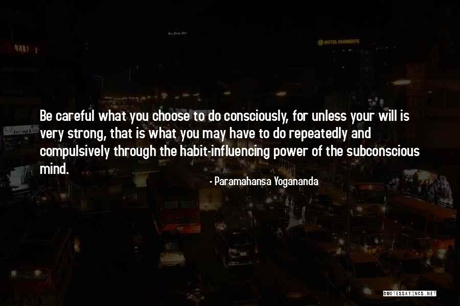 Subconscious Mind Power Quotes By Paramahansa Yogananda