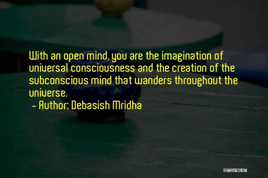 Subconscious Mind Quotes By Debasish Mridha