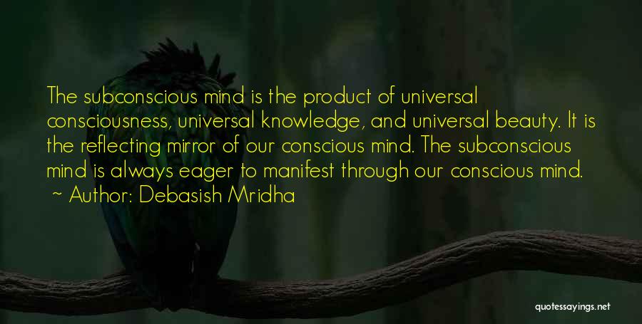 Subconscious Mind Quotes By Debasish Mridha