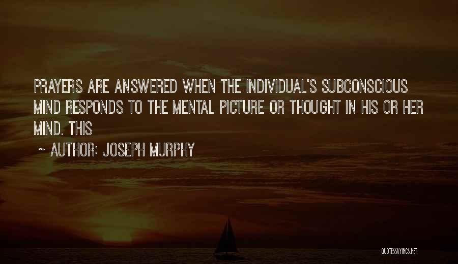 Subconscious Mind Quotes By Joseph Murphy